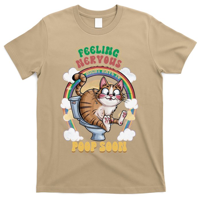 Feeling Nervous Might Have To Po Op Soon Meme Cat Saying T-Shirt