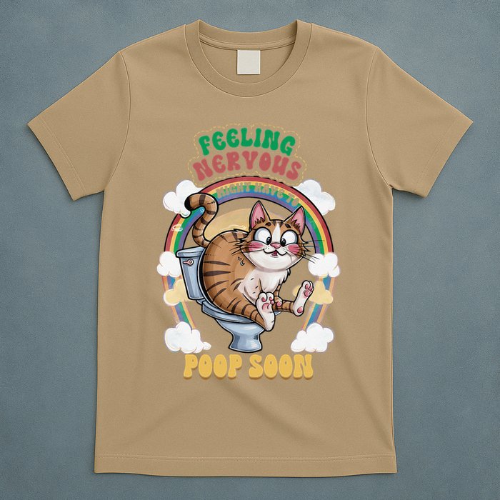 Feeling Nervous Might Have To Po Op Soon Meme Cat Saying T-Shirt