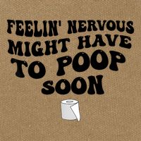 Feeling Nervous Might Have To Poop Soon Funny Saying Quote Cotton Canvas Backpack