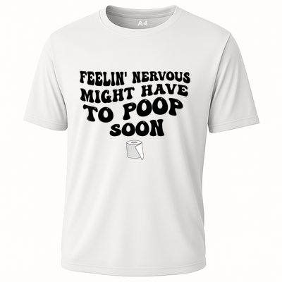Feeling Nervous Might Have To Poop Soon Funny Saying Quote Performance Shirt