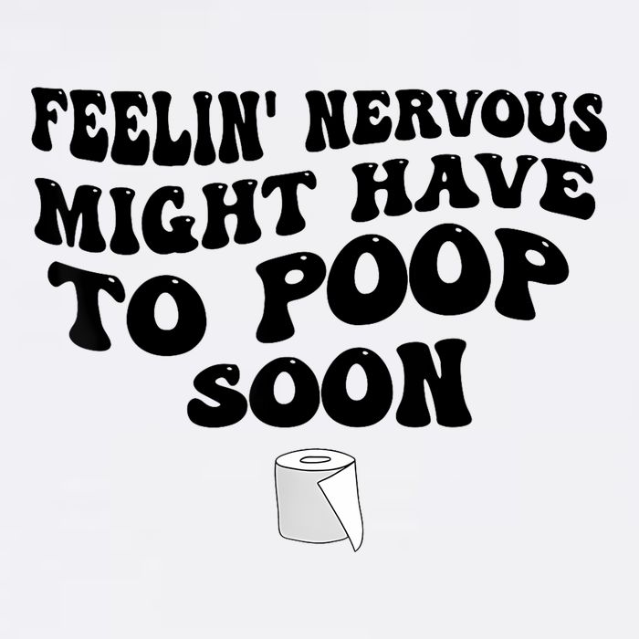 Feeling Nervous Might Have To Poop Soon Funny Saying Quote 11oz C Handle Ceramic Mug