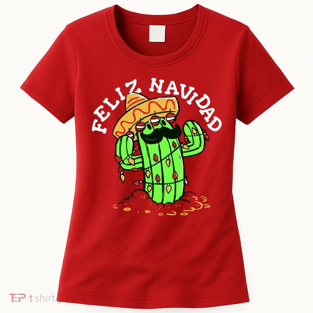 Feliz Navidad Merry Christmas Cactus Funny Humor Spanish Womens T-Shirt