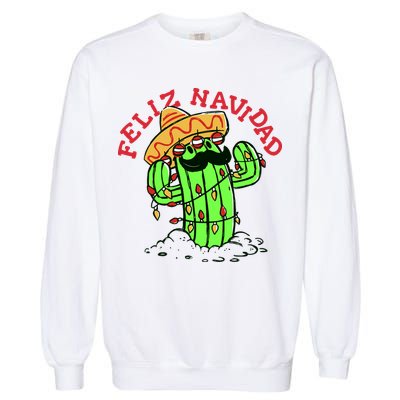 Feliz Navidad Merry Christmas Cactus Funny Humor Spanish Garment-Dyed Sweatshirt