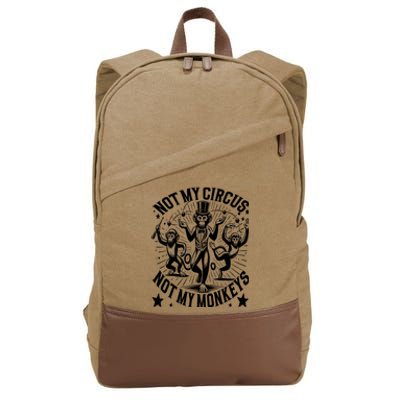 Funny Not My Circus Not My Monkeys Cotton Canvas Backpack