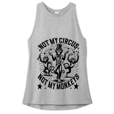 Funny Not My Circus Not My Monkeys Ladies PosiCharge Tri-Blend Wicking Tank