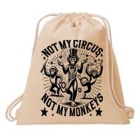 Funny Not My Circus Not My Monkeys Drawstring Bag