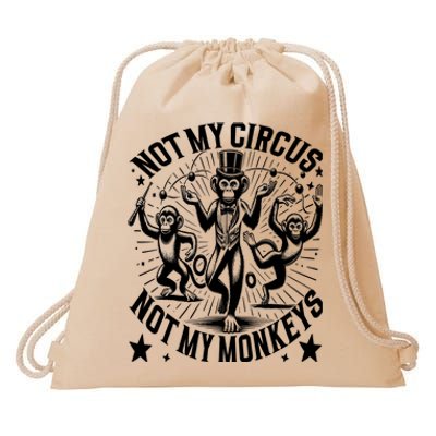 Funny Not My Circus Not My Monkeys Drawstring Bag