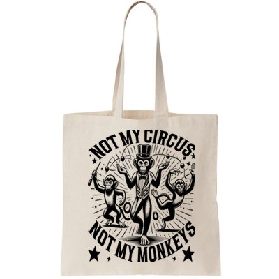 Funny Not My Circus Not My Monkeys Bag