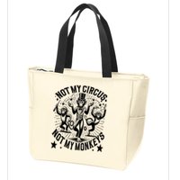 Funny Not My Circus Not My Monkeys Zip Tote Bag
