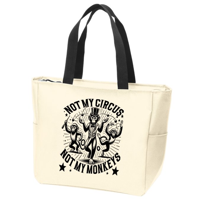 Funny Not My Circus Not My Monkeys Zip Tote Bag
