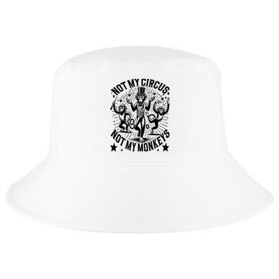 Funny Not My Circus Not My Monkeys Cool Comfort Performance Bucket Hat