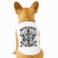 Funny Not My Circus Not My Monkeys Doggie Tank