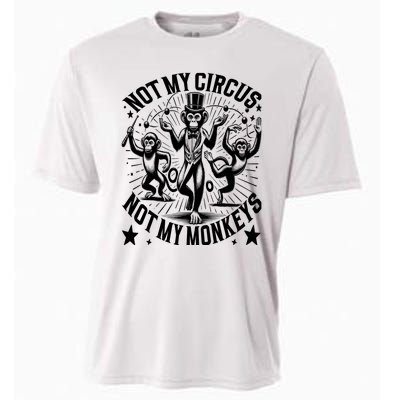 Funny Not My Circus Not My Monkeys Cooling Performance Crew T-Shirt