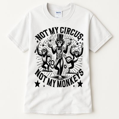 Funny Not My Circus Not My Monkeys Tall T-Shirt