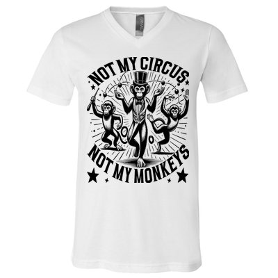 Funny Not My Circus Not My Monkeys V-Neck T-Shirt