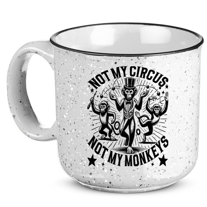 Funny Not My Circus Not My Monkeys 15oz Campfire Ceramic Mug