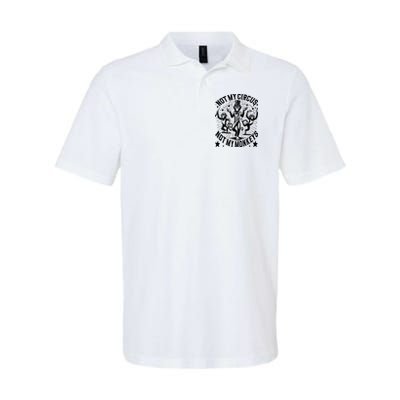 Funny Not My Circus Not My Monkeys Polo