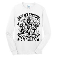 Funny Not My Circus Not My Monkeys Tall Long Sleeve T-Shirt