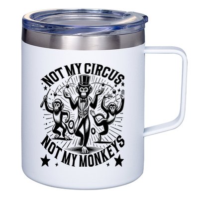 Funny Not My Circus Not My Monkeys 12oz Stainless Steel Coffee Mug