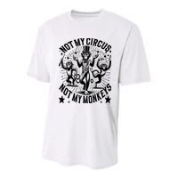 Funny Not My Circus Not My Monkeys Youth Performance Sprint T-Shirt