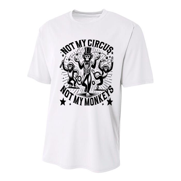 Funny Not My Circus Not My Monkeys Youth Performance Sprint T-Shirt