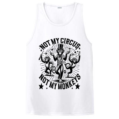 Funny Not My Circus Not My Monkeys PosiCharge Competitor Tank