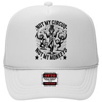 Funny Not My Circus Not My Monkeys Trucker Hat