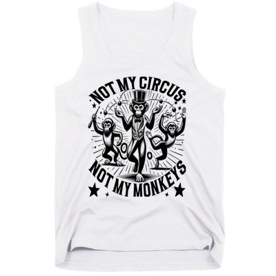 Funny Not My Circus Not My Monkeys Tank Top