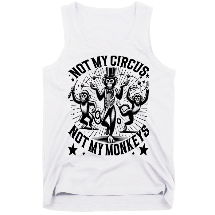 Funny Not My Circus Not My Monkeys Tank Top