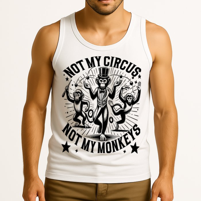 Funny Not My Circus Not My Monkeys Tank Top