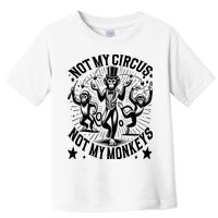 Funny Not My Circus Not My Monkeys Toddler T-Shirt