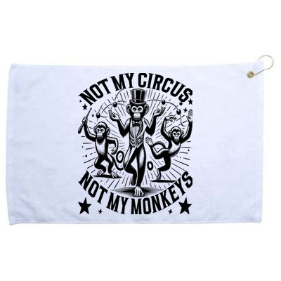 Funny Not My Circus Not My Monkeys Grommeted Golf Towel