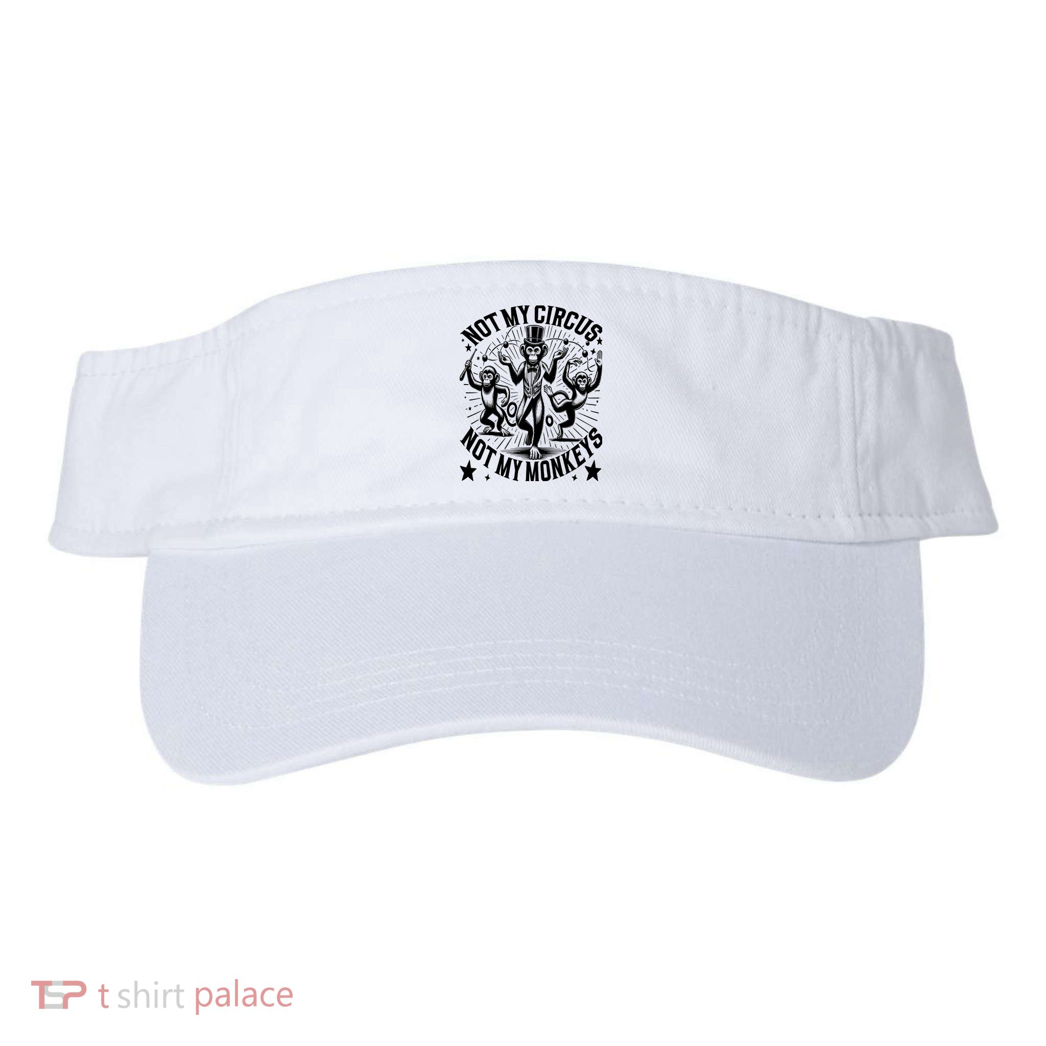 Funny Not My Circus Not My Monkeys Visor