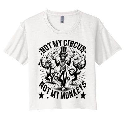 Funny Not My Circus Not My Monkeys Crop Top
