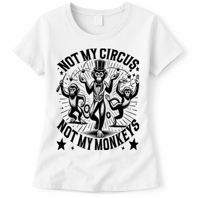 Funny Not My Circus Not My Monkeys Womens T-Shirt