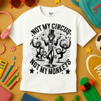 Funny Not My Circus Not My Monkeys Kids T-Shirt