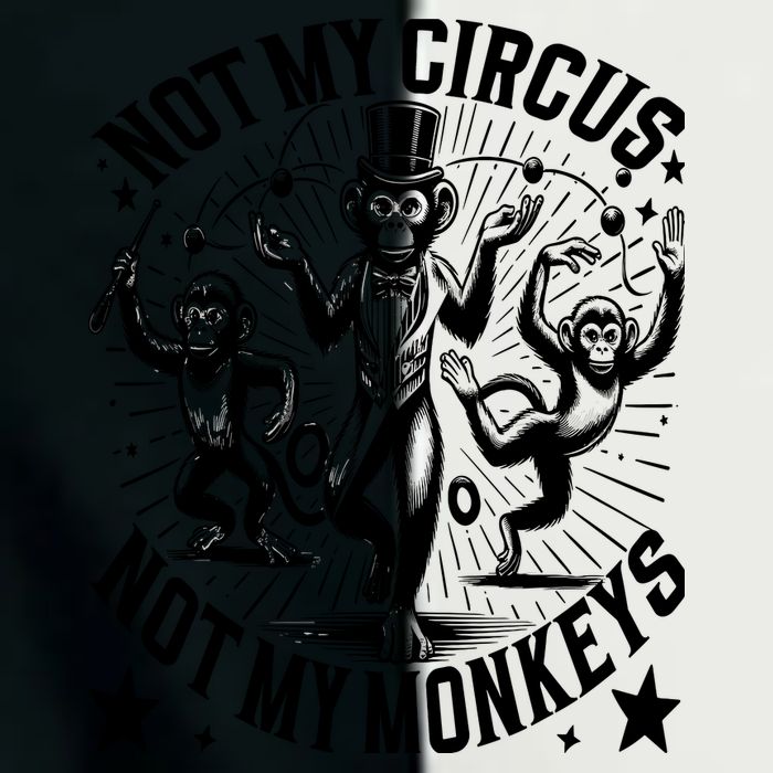 Funny Not My Circus Not My Monkeys Infant Baby Jersey Bodysuit