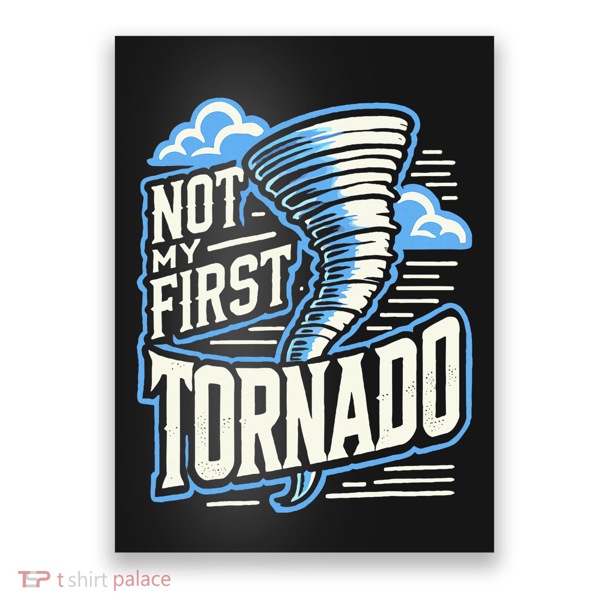 Funny Not My First Tornado Retro Storm Chaser Poster