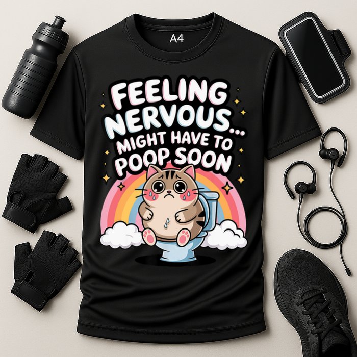 Feeling Nervous Might Have To Poop Soon Funny Saying  Cooling Performance Crew T-Shirt