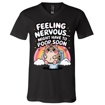 Feeling Nervous Might Have To Poop Soon Funny Saying  V-Neck T-Shirt