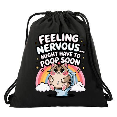 Feeling Nervous Might Have To Poop Soon Funny Saying  Drawstring Bag
