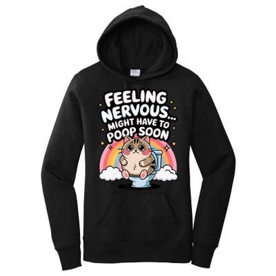 Feeling Nervous Might Have To Poop Soon Funny Saying  Women's Pullover Hoodie