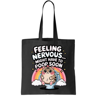 Feeling Nervous Might Have To Poop Soon Funny Saying  Bag