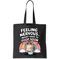 Feeling Nervous Might Have To Poop Soon Funny Saying  Bag