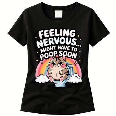 Feeling Nervous Might Have To Poop Soon Funny Saying  Womens T-Shirt
