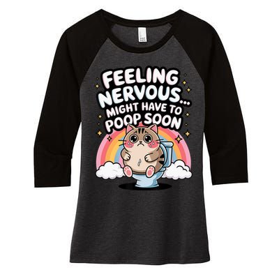 Feeling Nervous Might Have To Poop Soon Funny Saying  Women's Tri-Blend 3/4-Sleeve Raglan Shirt