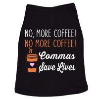 FUNNY NO MORE COFFEE COMMAS SAVE LIVES TEACHER FUNNY SAYING Doggie Tank