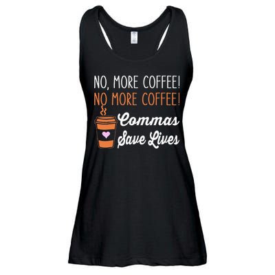 FUNNY NO MORE COFFEE COMMAS SAVE LIVES TEACHER FUNNY SAYING Ladies Essential Flowy Tank