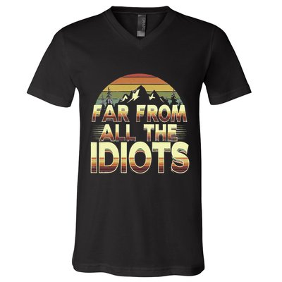 Funny Nature Meme Far From All The Idiots Funny Hiking Memes V-Neck T-Shirt