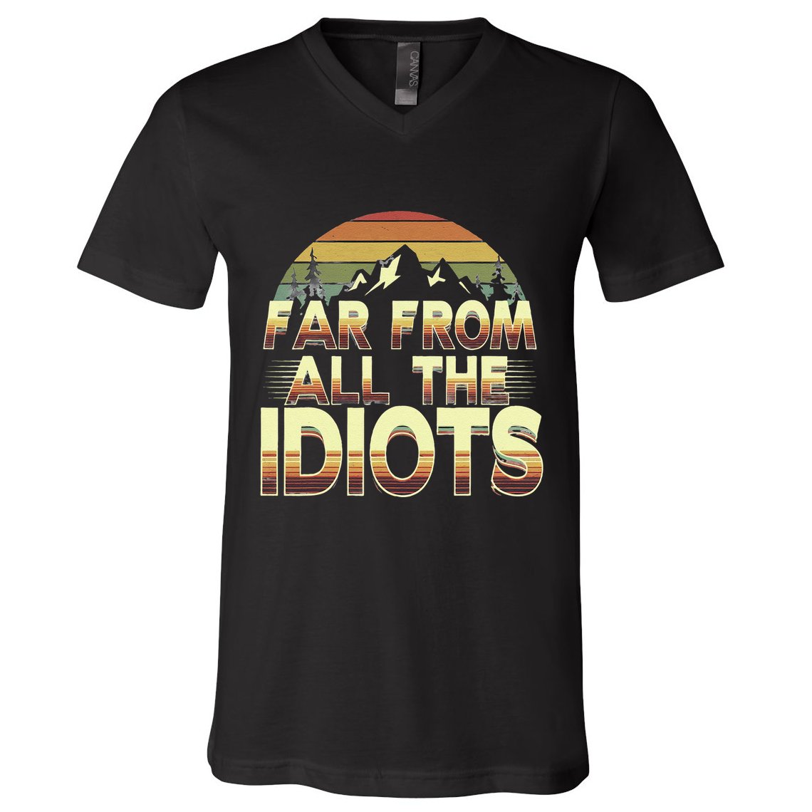 Funny Nature Meme Far From All The Idiots Funny Hiking Memes V-Neck T-Shirt